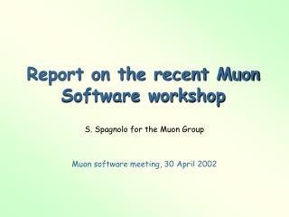 Report on the recent Muon Software workshop