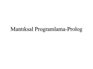 Mantıksal Programlama-Prolog