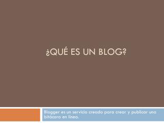 ¿Qué es un blog?