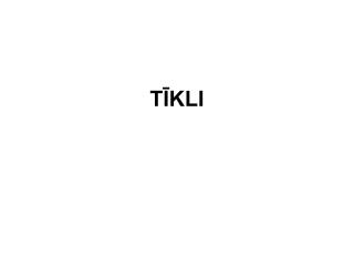 TĪKLI