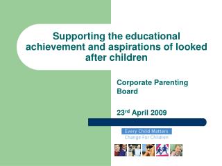 Supporting the educational achievement and aspirations of looked after children