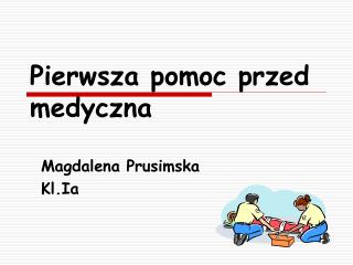 Pierwsza pomoc przed medyczna