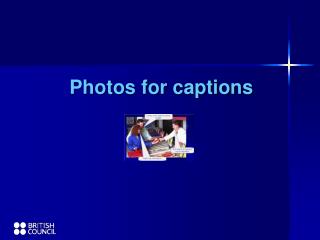 Photos for captions