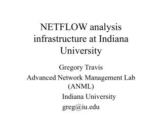 NETFLOW analysis infrastructure at Indiana University