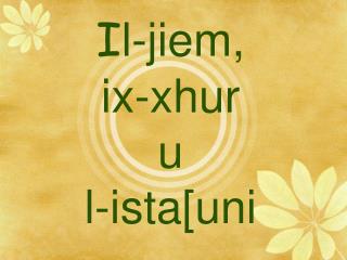 I l-jiem, ix-xhur u l-ista[uni