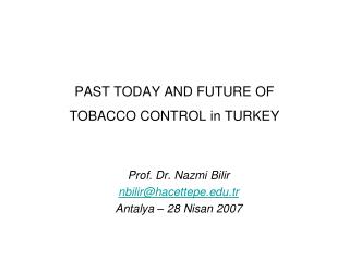 PAST TODAY AND FUTURE OF TOBACCO CONTROL in TURKEY