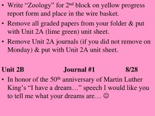 Write “Zoology” for 2 nd block on yellow progress report form and place in the wire basket.