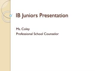 IB Juniors Presentation