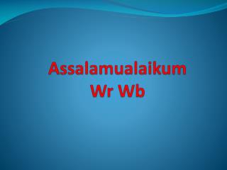 Assalamualaikum Wr Wb