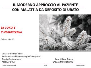 IL MODERNO APPROCCIO AL PAZIENTE CON MALATTIA DA DEPOSITO DI URATO