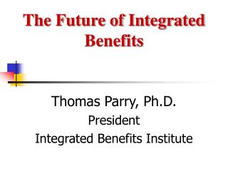 The Future of Integrated Benefits