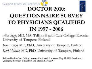 D OCTOR 2010: Q UESTIONNAIRE SURVEY TO PHYSICIANS QUALIFIED IN 1997 - 2006