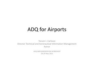 ADQ for Airports