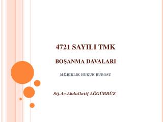 4721 SAYILI TMK boşanma davaları m&amp;birlik hukuk bürosu