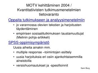 MOTV kehittäminen 2004 / Kvantitatiivisten tutkimusmenetelmien tietovaranto
