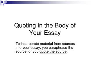 Quoting in the Body of Your Essay
