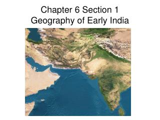 Chapter 6 Section 1 Geography of Early India