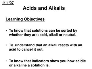 1/11/07 Acids and Alkalis