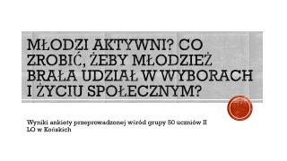 Młodzi aktywni? Co zrobić, żeby młodzież brała udział w wyborach i życiu społecznym?