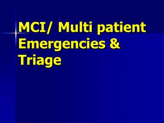 MCI/ Multi patient Emergencies &amp; Triage