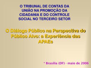 * Brasília (DF) - maio de 2006