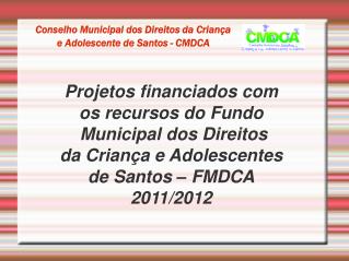 Conselho Municipal dos Direitos da Criança e Adolescente de Santos - CMDCA