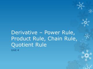 Derivative – Power Rule, Product Rule, Chain Rule, Quotient Rule