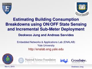 Deokwoo Jung and Andreas Savvides Embedded Networks &amp; Applications Lab (ENALAB) Yale University