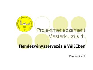 Projektmenedzsment Mesterkurzus 1.