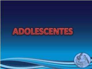 ADOLESCENTES