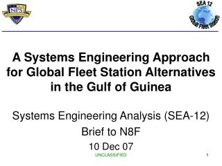 A Systems Engineering Approach for Global Fleet Station Alternatives in the Gulf of Guinea Systems Engineering Analysis