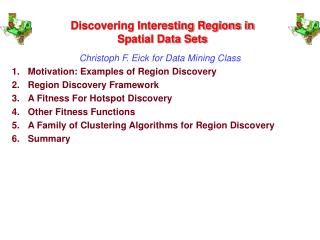 Discovering Interesting Regions in Spatial Data Sets