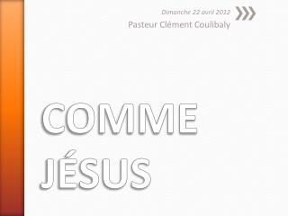 COMME JÉSUS