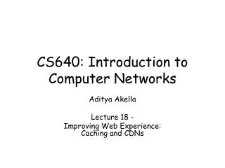 CS640: Introduction to Computer Networks