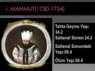 I. MAHMUT(1730-1754)