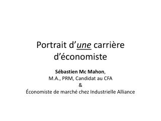 Portrait d’ une carrière d’économiste