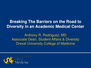 Breaking The Barriers on the Road to Diversity in an Academic Medical Center