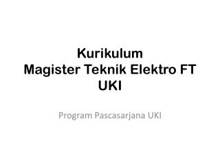 Kurikulum Magister Teknik Elektro FT UKI