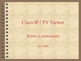 Cisco IP / TV Viewer