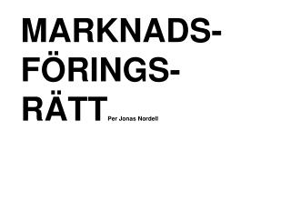 MARKNADS- FÖRINGS- RÄTT Per Jonas Nordell