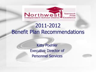 2011-2012 Benefit Plan Recommendations