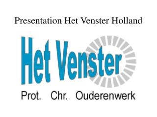 Presentation Het Venster Holland