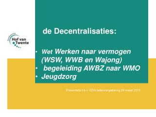 de Decentralisaties: