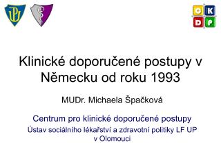 Klinické doporučené postupy v Německu od roku 1993