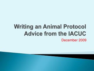 Writing an Animal Protocol Advice from the IACUC