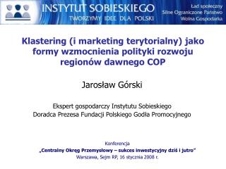 Klastering (i marketing terytorialny) jako formy wzmocnienia polityki rozwoju regionów dawnego COP