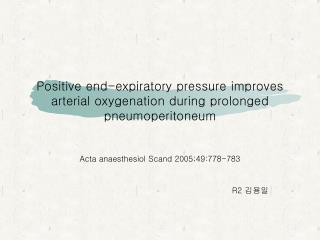 Positive end-expiratory pressure improves arterial oxygenation during prolonged pneumoperitoneum