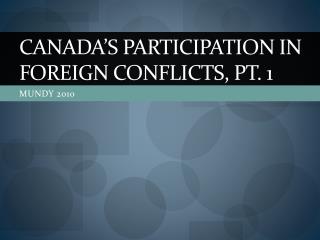 Canada’s participation in foreign conflicts, pt. 1