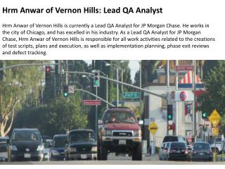 Hrm Anwar of Vernon Hills Lead QA Analyst