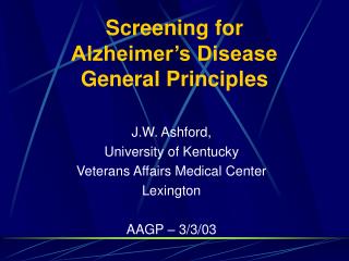 Screening for Alzheimer’s Disease General Principles